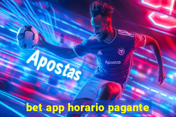 bet app horario pagante